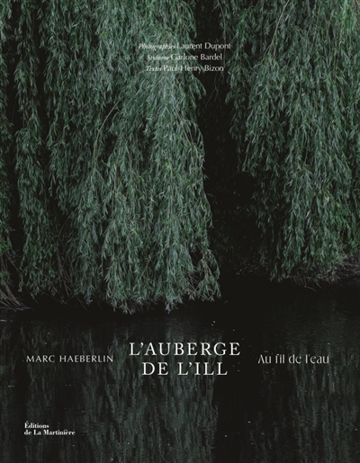 L'Auberge de l'Ill : 65 recettes au fil de l'eau