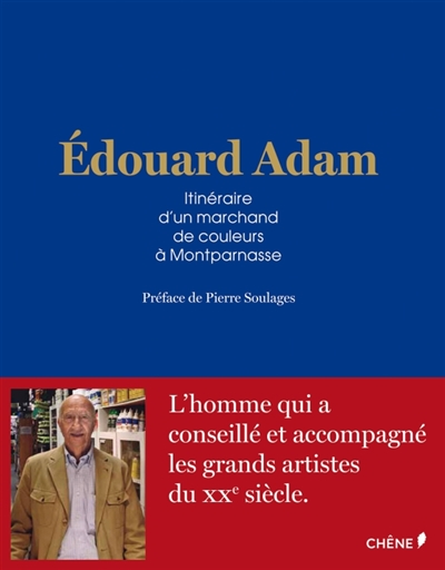 Edouard Adam : itinéraire d'un marchand de couleurs à Montparnasse