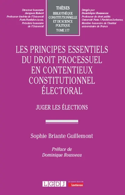 Les principes essentiels du droit processuel en contentieux constitutionnel électoral : juger les élections