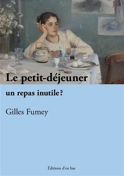 Le petit-déjeuner, un repas inutile ?