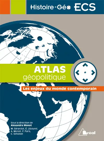 Atlas géopolitique : les enjeux du monde contemporain