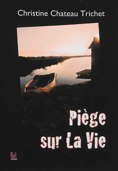 Piège sur la vie