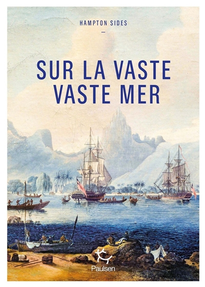 Sur la vaste vaste mer, par Hampton Sides