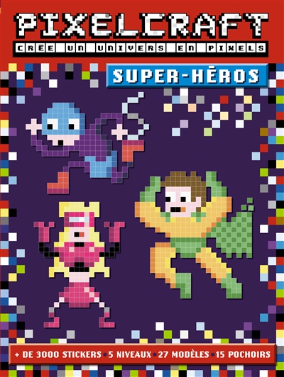 Pixelcraft, crée un univers en pixels : super-héros
