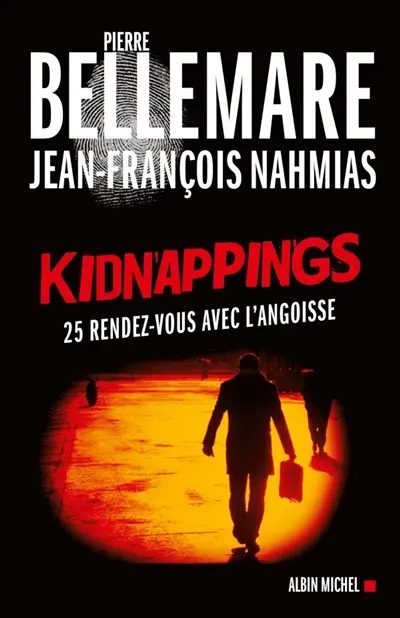 Kidnappings : 25 rendez-vous avec l'angoisse
