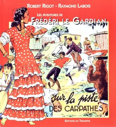 Les aventures de Frédéri le Gardian. Vol. 2. Sur la piste des Carpathes