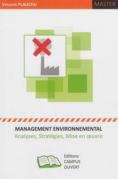 Management environnemental : analyses, stratégies, mise en oeuvre