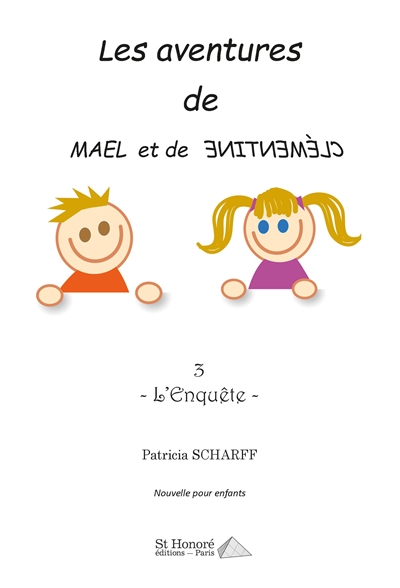 Les aventures de Mael et de Clémentine. Vol. 3. L'enquête : nouvelle pour enfants