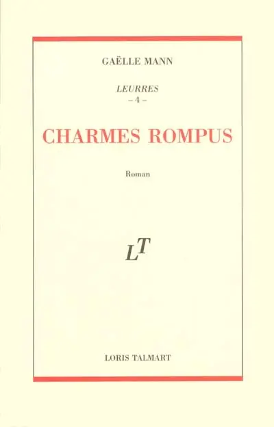 Charmes rompus : Leurres 4