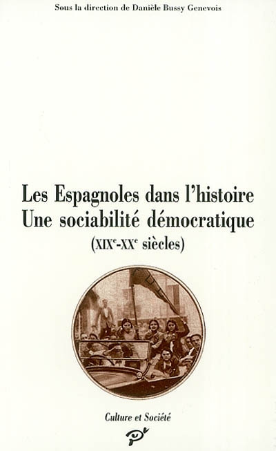 Les Espagnoles dans l'histoire : une sociabilité démocratique (XIXe-XXe siècles)