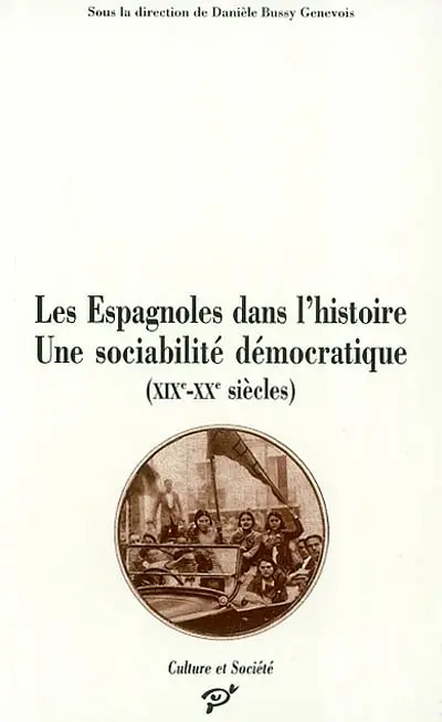 Les Espagnoles dans l'histoire : une sociabilité démocratique (XIXe-XXe siècles)
