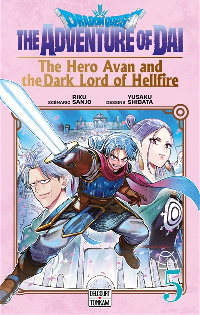 Dragon Quest : the adventure of Daï : the hero Avan and the dark lord of hellfire. Vol. 5