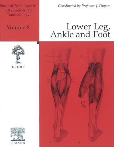 Surgical techniques in orthopaedics and traumatology. Vol. 8. Lower leg, ankle and foot
