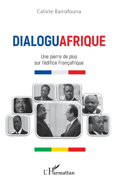 Dialoguafrique : une pierre de plus sur l'edifice Françafrique