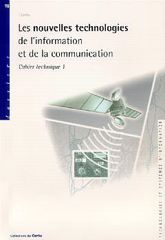 Les nouvelles technologies de l'information et de la communication : cahier technique. Vol. 1