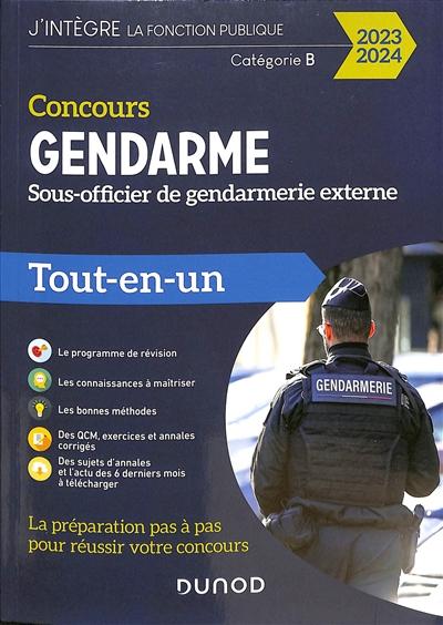 Concours gendarme, sous-officier de gendarmerie externe, catégorie B : tout-en-un, concours 2023-2024