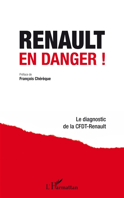 Renault en danger ! : le diagnostic de la CFDT-Renault