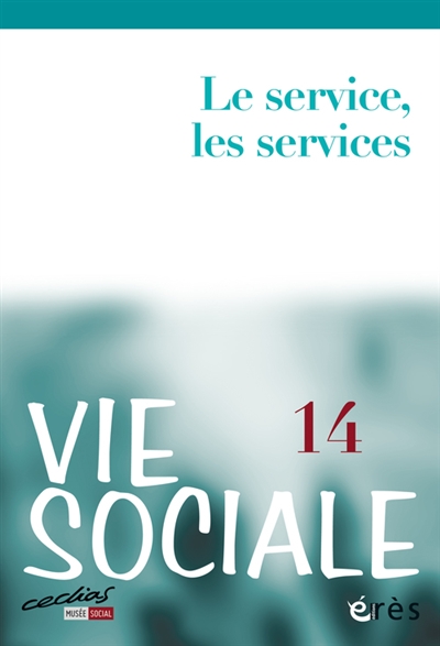 Vie sociale, n° 14. Le service, les services