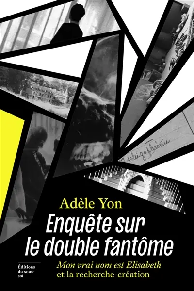 Enquête sur le double fantôme : Mon vrai nom est Elisabeth et la recherche-création