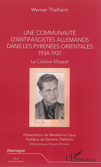 Une communauté d'antifascistes allemands dans les Pyrénées-Orientales : 1934-1937 : La Coûme-Mosset
