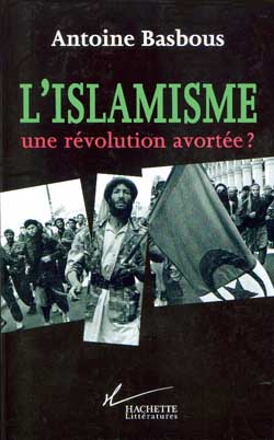 L'islamisme, une révolution avortée ?
