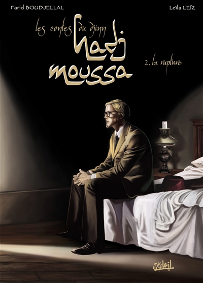 Les contes du djinn Hadj Moussa. Vol. 2. La rupture