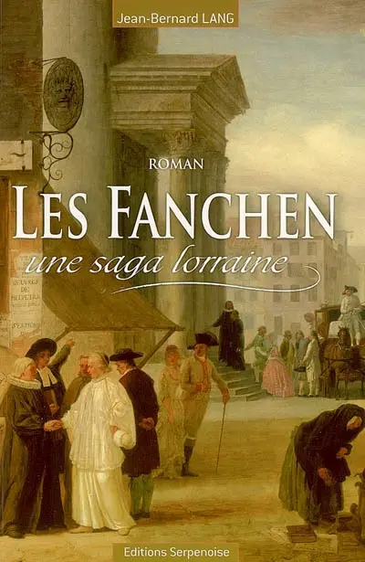Les Fanchen : une saga lorraine