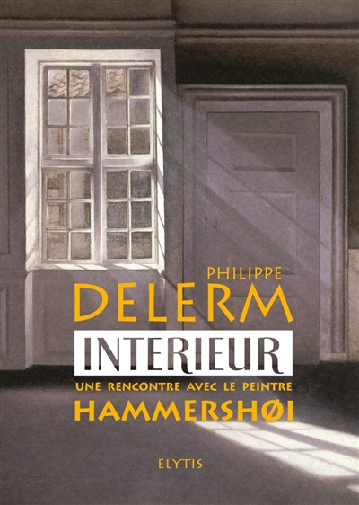 intérieur : une rencontre avec le peintre hammershoi