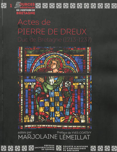 Actes de Pierre de Dreux : duc de Bretagne (1213-1237)
