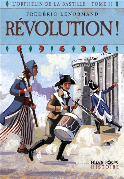 L'orphelin de la Bastille. Vol. 2. Révolution !
