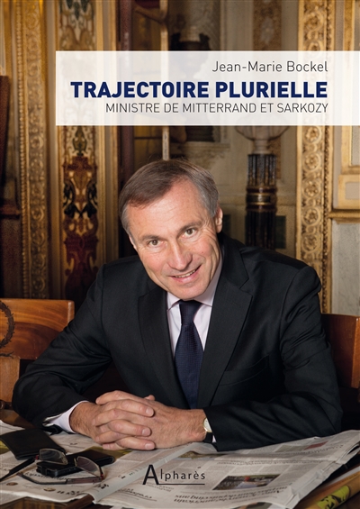 Trajectoire plurielle : ministre de Mitterrand et Sarkozy