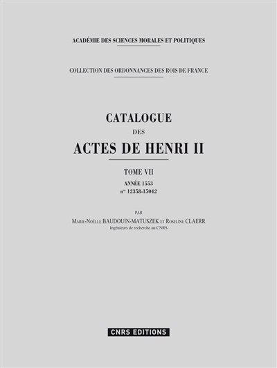 catalogue des actes de henri ii. vol. 7. année 1553 : n° 12358-15042