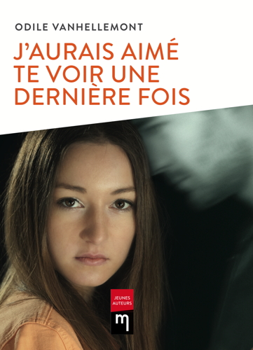 J'aurais aimé te voir une dernière fois