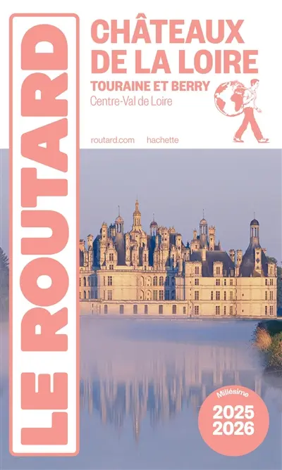 Châteaux de la Loire : Touraine et Berry, Centre-Val de Loire : 2025-2026