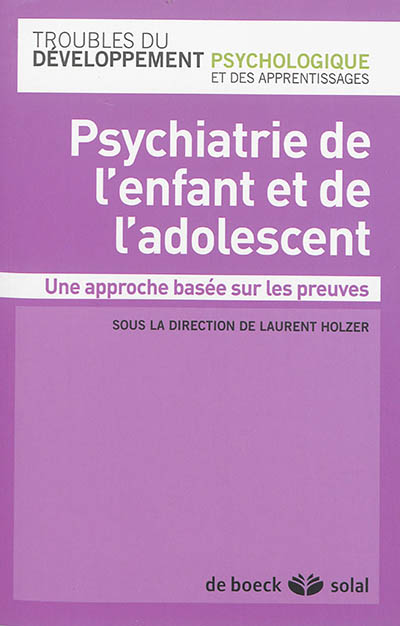 Psychiatrie de l'enfant et de l'adolescent : une approche basée sur les preuves