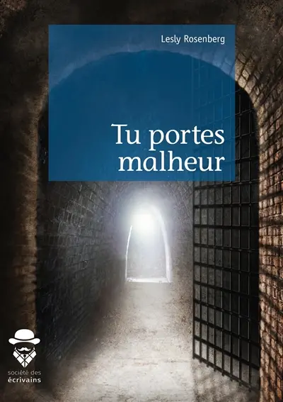 Tu portes malheur