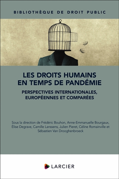 Les droits humains en temps de pandémie : perspectives internationales, européennes et comparées