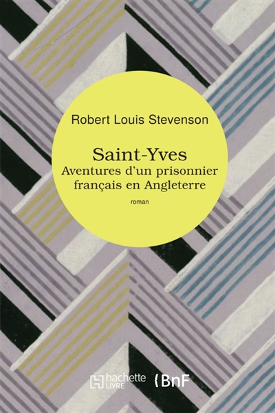 Saint-Yves : Aventures d'un prisonnier français en Angleterre
