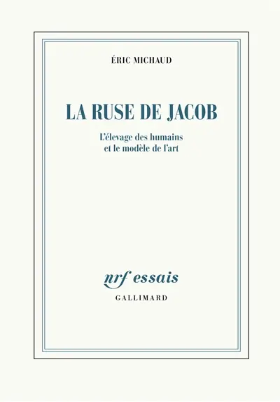 La ruse de Jacob : l'élevage des humains et le modèle de l'art