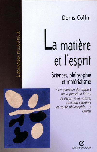 La matière et l'esprit : sciences, philosophie et matérialisme