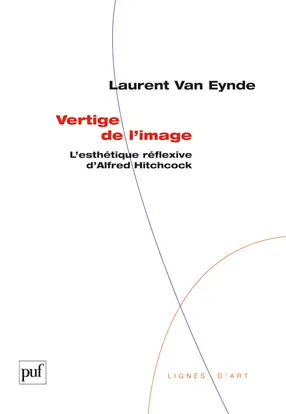 Vertige de l'image : l'esthétique réflexive d'Alfred Hitchcock