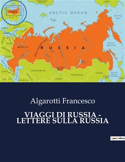 VIAGGI DI RUSSIA : LETTERE SULLA RUSSIA : Un'odissea culturale nella Russia del XVIII secolo