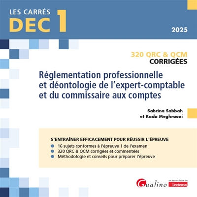 Réglementation professionnelle et déontologie de l'expert-comptable et du commissaire aux comptes, DEC 1, 2025 : 320 QRC & QCM corrigées