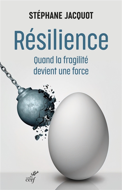 Résilience : quand la fragilité devient une force - Stéphane Jacquot