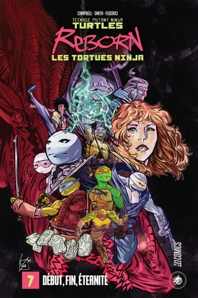 Teenage mutant ninja Turtles reborn. Vol. 7. Début, fin, éternité