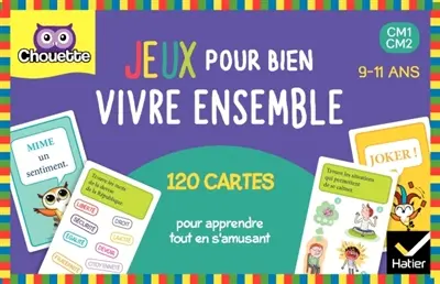 Jeux pour bien vivre ensemble : CM1-CM2, 9-11 ans : 120 cartes pour apprendre tout en s'amusant