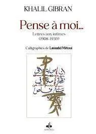 Pense à moi... : lettres aux intimes (1908-1930)