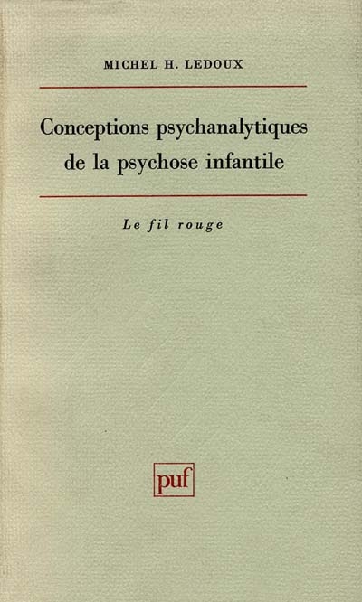 Conceptions psychanalytiques de la psychose infantile