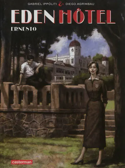 Eden Hôtel. Vol. 01. Ernesto