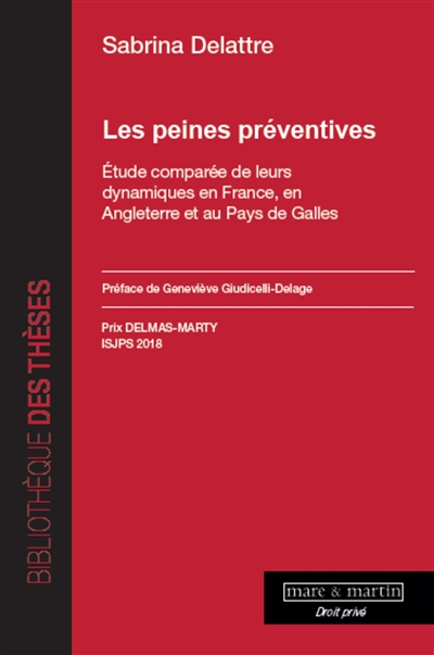 Les peines préventives : étude comparée de leurs dynamiques en France, en Angleterre et au pays de Galles